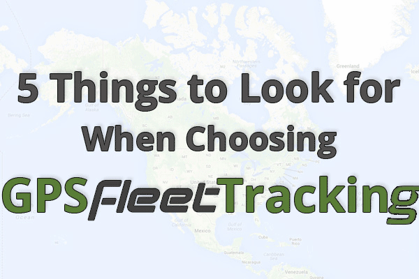 Choosing GPS Fleet Tracking