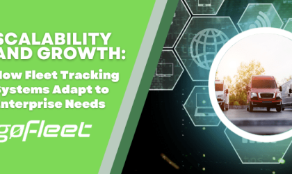 Scalability and Growth: How Fleet Tracking Systems Adapt to Enterprise Needs