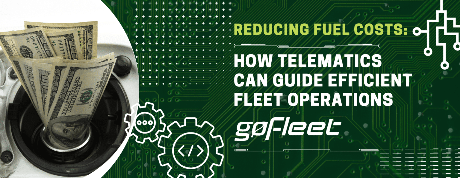 How Telematics Can Guide Efficient Fleet Operations Gofleet Tracking